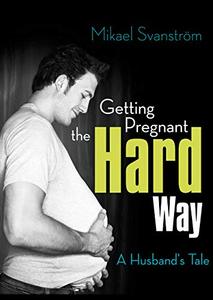 Getting Pregnant the HARD way: A Husband's Tale