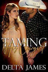 Taming His Cowgirl