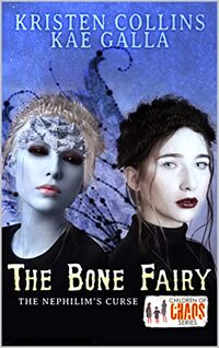 The Bone Fairy: The Nephilim's Curse (Children of Chaos)