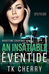 An Insatiable Eventide (Nighttime Cravings Book 3)