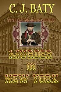 Murder in New York: The Pinkerton Man Series