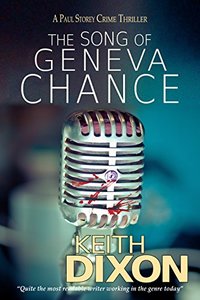 The Song of Geneva Chance: A Paul Storey Crime Thriller (Paul Storey Thrillers Book 3) - Published on Feb, 2018