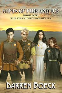 Gifts of Fire and Ice: Book One: The FireNight Prophecies