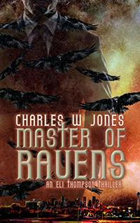 Master of Ravens: An Eli Thompson Thriller Book 2