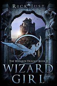 Wizard Girl (Wizards Trilogy Book 2)