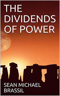 THE DIVIDENDS OF POWER