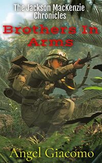 The Jackson MacKenzie Chronicles: Brothers In Arms - Published on Sep, 2021