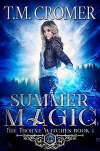 Summer Magic (The Thorne Witches Book 1) - Published on Apr, 2018