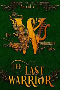 The Last Warrior (The Wordmage's Tales)