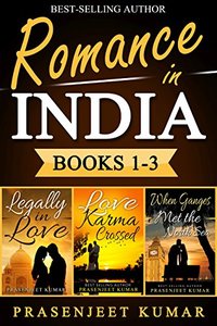 Romance in India Box-set 1-3: Legally in Love, Love Karma Crossed, When Ganges Met the North Sea