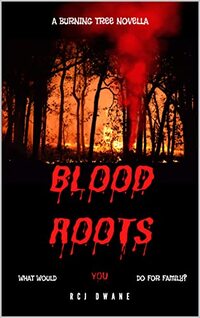 Blood Roots: A Burning Tree Novella (The Burning Tree Book 2)