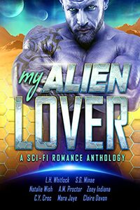 My Alien Lover: A Sci-Fi Romance Anthology