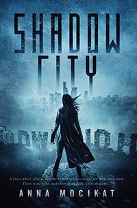 Shadow City - Published on Nov, 2019