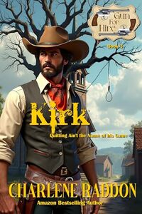 Kirk: Gun for Hire Sweet Western Romance Series Book 3