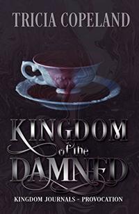 Kingdom of the Damned: Provocation (Kingdom Journals) - Published on Sep, 2018