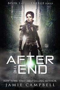 After The End (The Emerge Series Book 1)