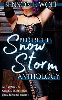 Before the Snowstorm Anthology (Before the... Snowstorm Prequals and Shorts)