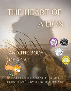 THE HEART OF A LION: AND THE BODY OF A CAT