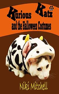 Kurious Katz and the Halloween Costumes (A Kitty Adventure for Kids and Cat Lovers Book 6)