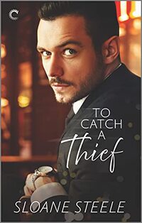 To Catch a Thief (Counterfeit Capers Book 3)