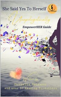 She Said Yes To Herself Unapologetically: EmpowerHer Guide