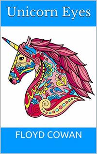 Unicorn Eyes (Singapore Stories Book 2) - Published on May, 2020