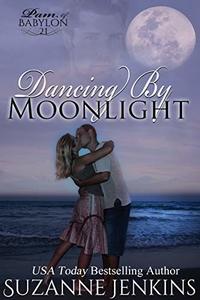 Dancing by Moonlight: Pam of Babylon #21 - Published on Nov, 2019