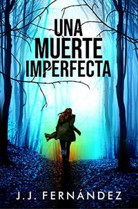 Una muerte imperfecta (Spanish Edition)