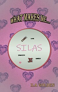 Silas (What Makes Me Book 4)