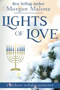 Lights Of Love: A Dickens Holiday Romance (Book 14) - Published on Oct, 2022