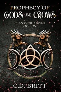 Prophecy of Gods and Crows (Clan of Shadows Book 1)