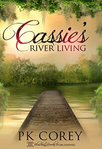 Cassie's River Living (Cassie's Space Book 4)