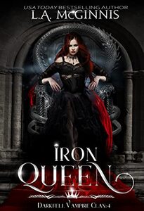 Iron Queen: The Darkfell Vampire Clan : 4 - Published on Mar, 2022