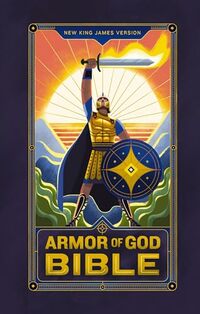 NKJV Armor of God Bible (Children’s Bible, Red Letter, Comfort Print, Holy Bible): New King James Version