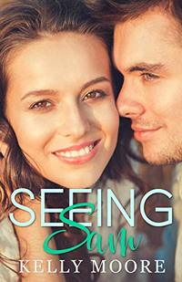 Seeing Sam (August Series Book 3)