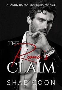 The Roma's Claim (The Roma Mafia Series Book 1) - Published on Oct, 2023