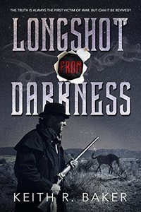 Longshot From Darkness (The Longshot Series Book 3) - Published on Jan, 2017