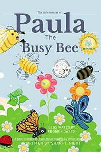 Paula The Busy Bee (Shani and Friends Book 6)