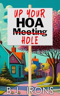 Up Your HOA Hole