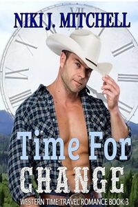 Time for Change (Western Time Travel Romance Book 3)
