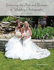 Balancing the Art and Business of Wedding Photography