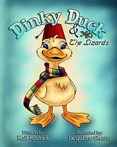 Dinky Duck and the Lizards (The Dinky Duck Adventures Book 1)