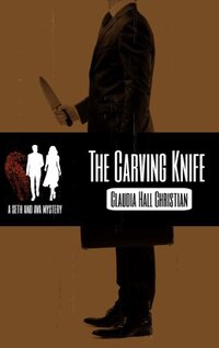 The Carving Knife: a Seth and Ava Mystery (Seth and Ava Mysteries Book 2)