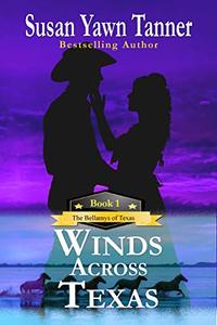 Winds Across Texas (The Bellamys of Texas Book 1)