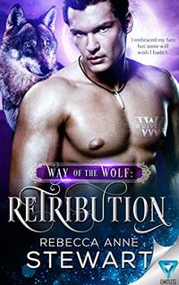 Way of the Wolf: Retribution (The Wulvers Series Book 2)