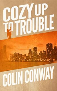 Cozy Up to Trouble (The Cozy Up Series Book 4)