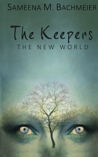 The Keepers: A New World (Volume 1)