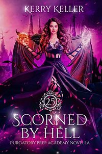 Scorned by Hell (Purgatory Prep Academy)