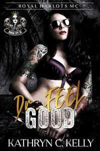 Dr Feel Good: Royal Harlots MC - Kansas City, KS