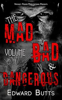 The Mad, Bad and Dangerous - Published on Feb, 2018